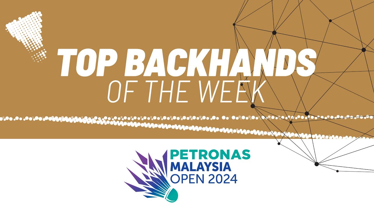 PETRONAS Malaysia Open 2024 | Top Backhands of the Week