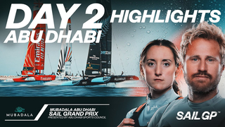 Day 2 Highlights // Mubadala Abu Dhabi Sail Grand Prix presented by Abu Dhabi Sports Council