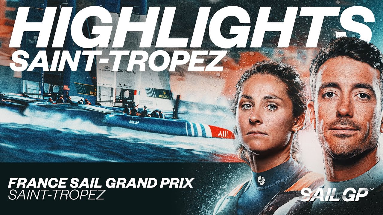 Highlights // France Sail Grand Prix | Saint-Tropez