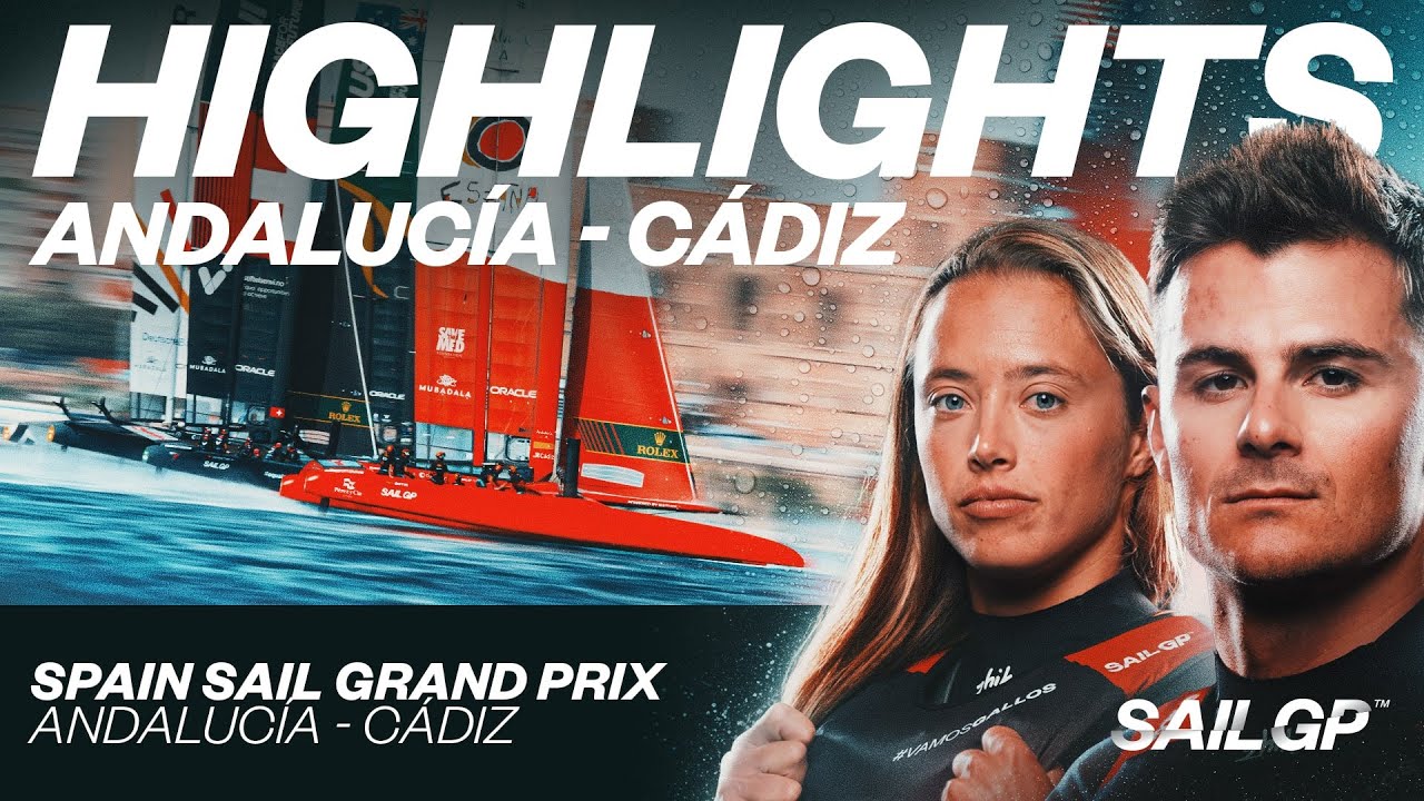 Full Highlights // Spain Sail Grand Prix | Andalucía-Cádiz