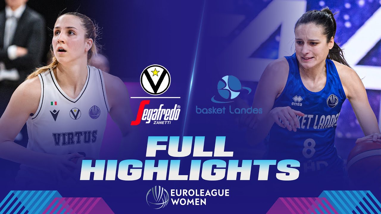 Virtus Segafredo Bologna v Basket Landes | Full Game Highlights | EuroLeague Women 2023-24