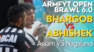 Bhargob Neog vs Abhishek Pradhan | ArmFyt Open Brawl 6.0 | Assam VS Nagaland