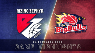 Rizing Zephyr Fukuoka vs. Iwate Big Bulls - Game Highlights