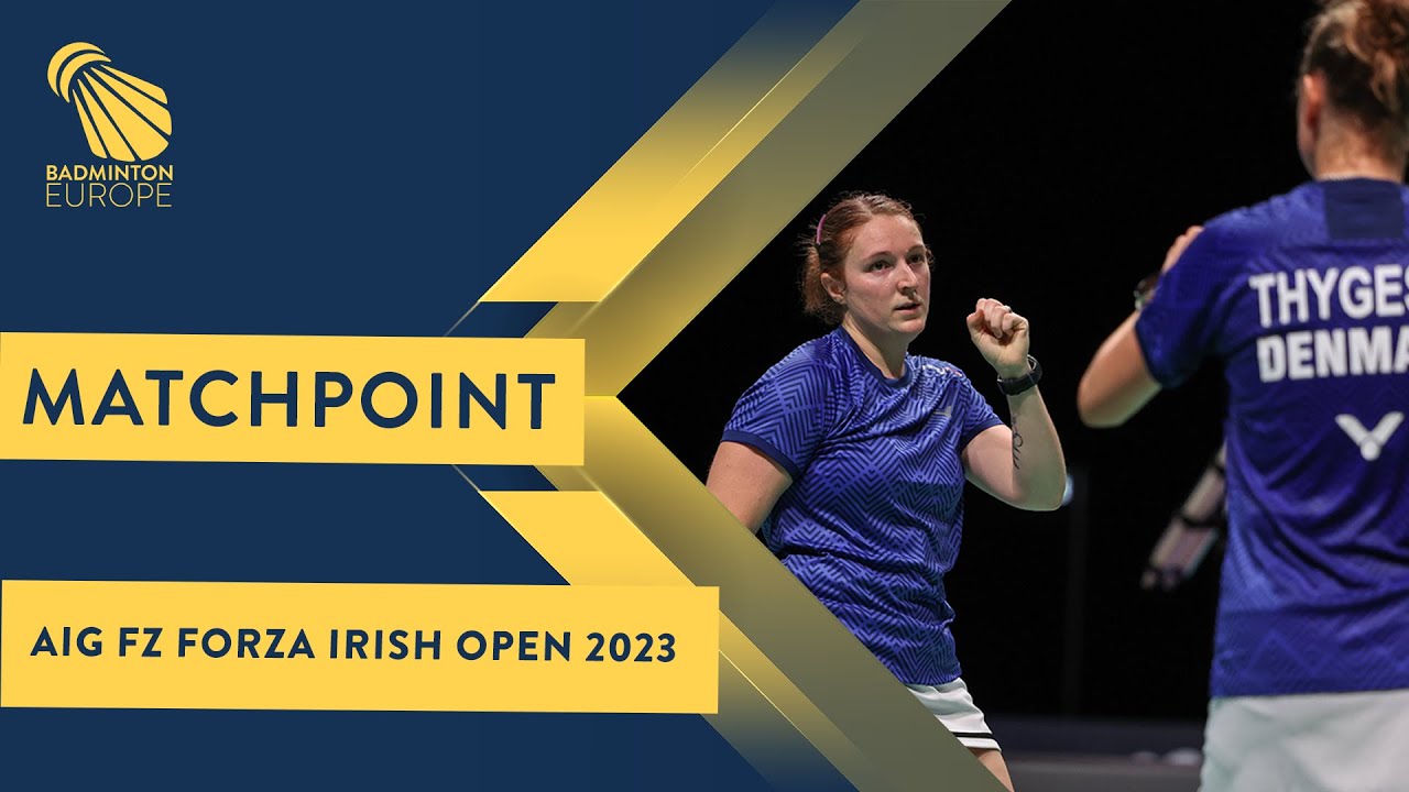 Match point - Fruergaard / Thygesen vs Stoeva / Stoeva - WD, Final - Irish Open 2023