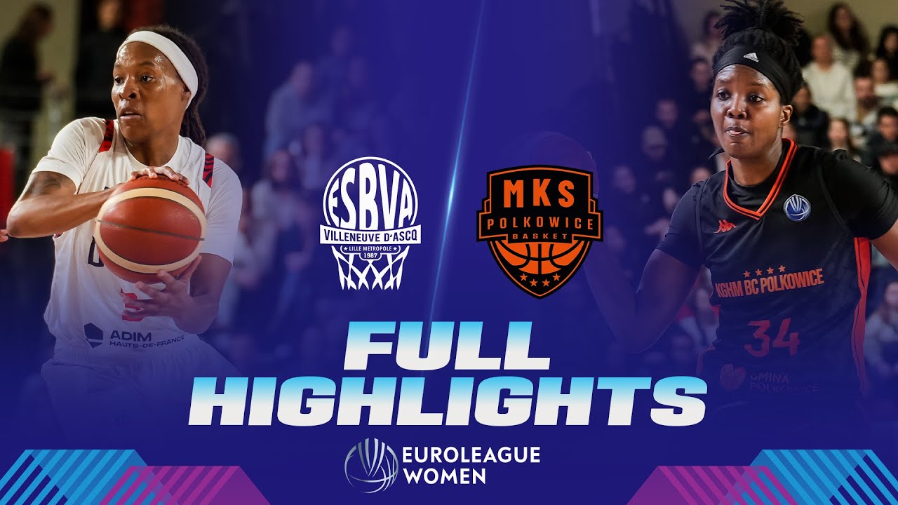Villeneuve d'Ascq LM v KGHM BC Polkowice | Full Game Highlights | EuroLeague Women 2023-24