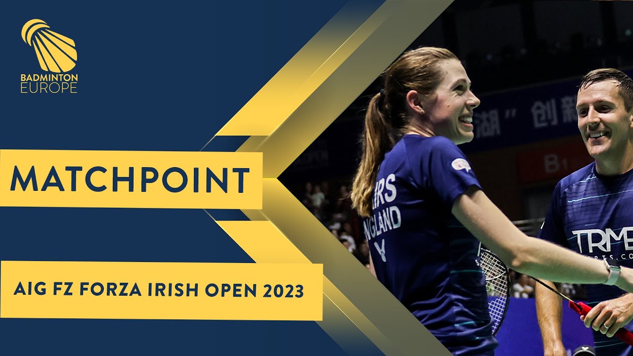Match point - Hee / Tan vs Mairs / Mairs - XD, Final - Irish Open 2023
