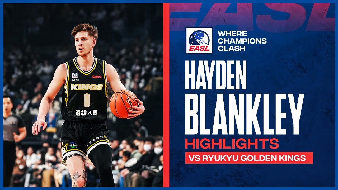 Game Highlights: New Taipei Kings Hayden Blankley 16 pts vs. Ryukyu Golden Kings | Jan 24, 2023