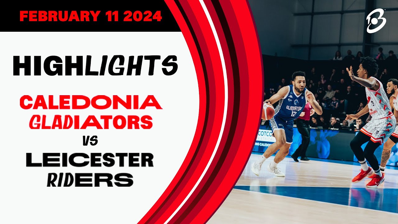 Caledonia Gladiators vs. Leicester Riders - Game Highlights