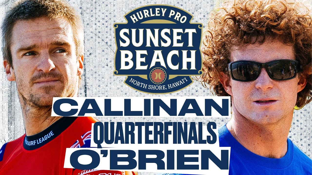 Ryan Callinan vs Liam O'Brien | Hurley Pro Sunset Beach 2024 - Quarterfinals