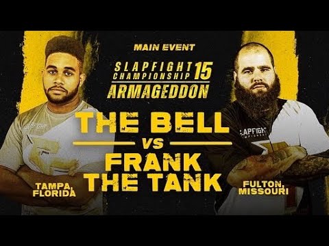 'Frank the Tank' REMATCHES 'the Bell' at SlapFIGHT