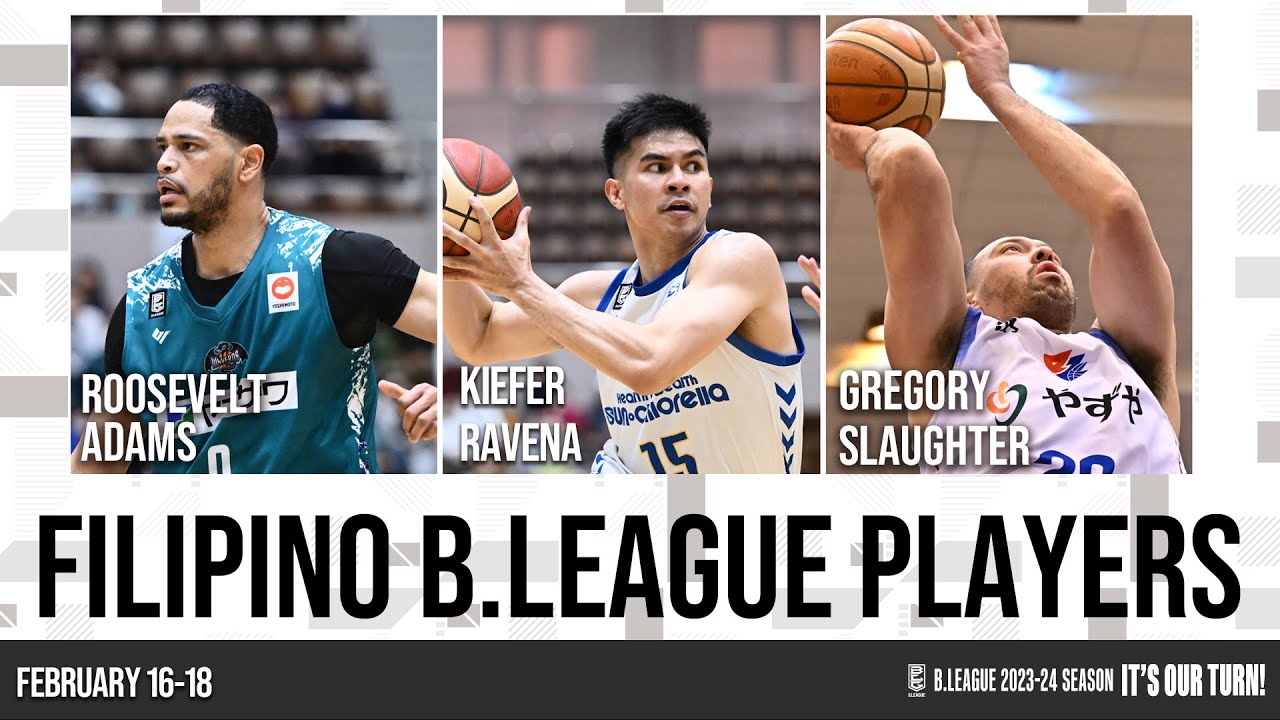 【FILIPINO B.LEAGUE HIGHLIGHTS】2024/02/16~02/18 | B.LEAGUE 2023-24 SEASON