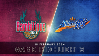 Bambitious Nara vs. Niigata Albirex Bb - Game Highlights