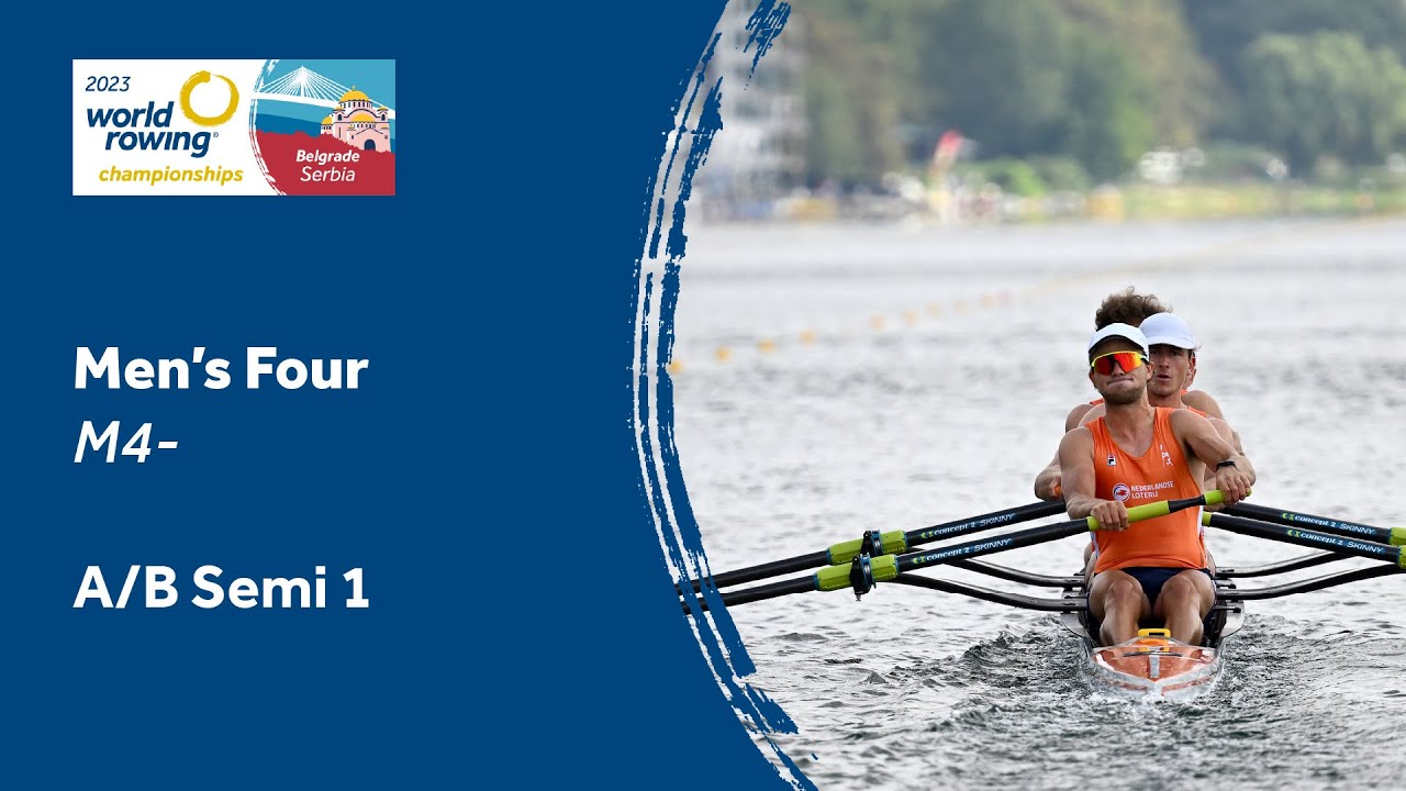 2023 World Rowing Championships - Men's Four - Semifinal A/B 1