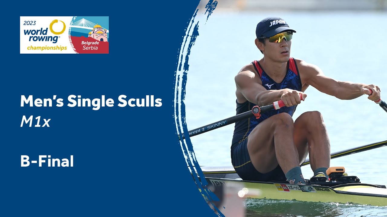 2023 World Rowing Championships - Men's Single Sculls B-Final - Olympic Qualification