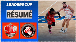 Bourg en Bresse vs. Nancy | Summary Leaders Cup 22024 | LNB Officiel
