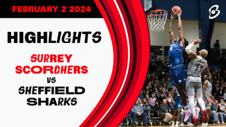 Surrey Scorchers vs. B. Braun Sheffield Sharks - Game Highlights