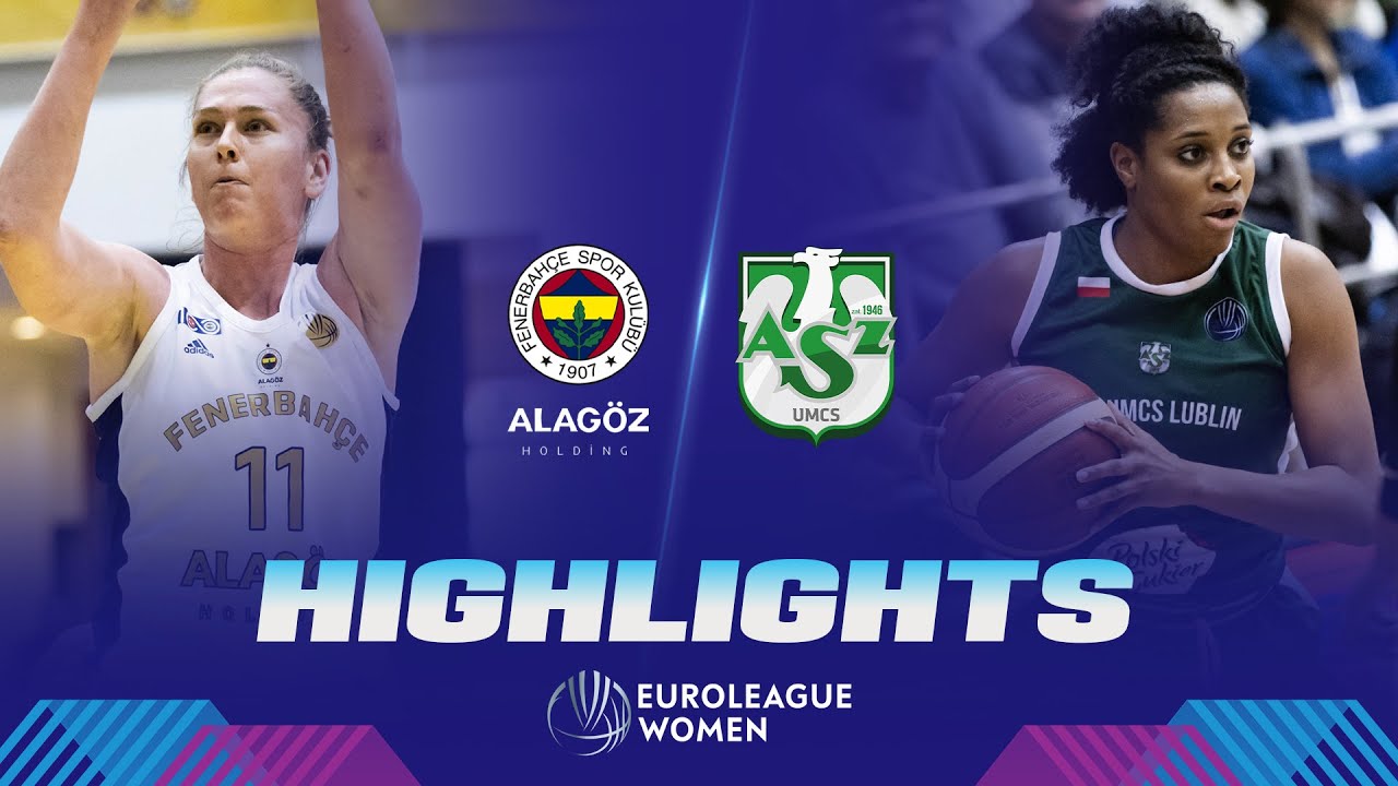 Fenerbahce Alagoz H. vs. Polski C. AZS UMCS Lublin Highlights | EuroLeague Women 2023/24