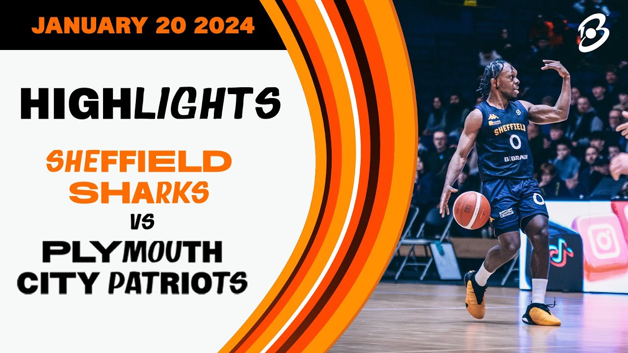 B. Braun Sheffield Sharks vs. Plymouth City Patriots - Game Highlights
