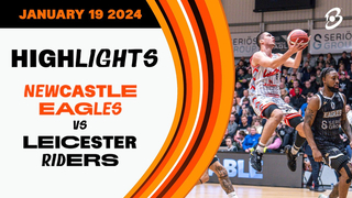 Newcastle Eagles vs. Leicester Riders - Game Highlights