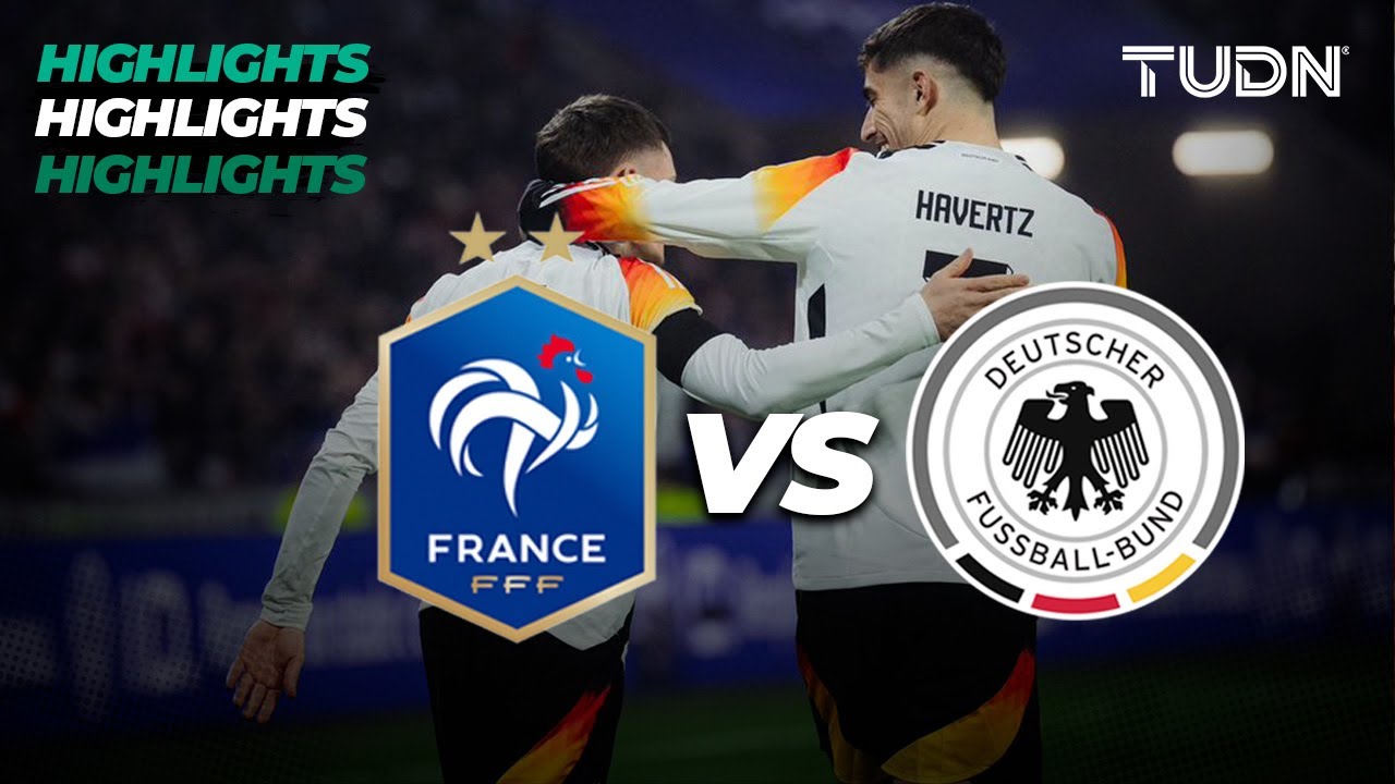 HIGHLIGHTS | Francia 0-2 Alemania | Amistoso Internacional | TUDN