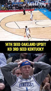 Kentucky Loses to Oakland in first round shocker : 3rd straight exit in early rounds