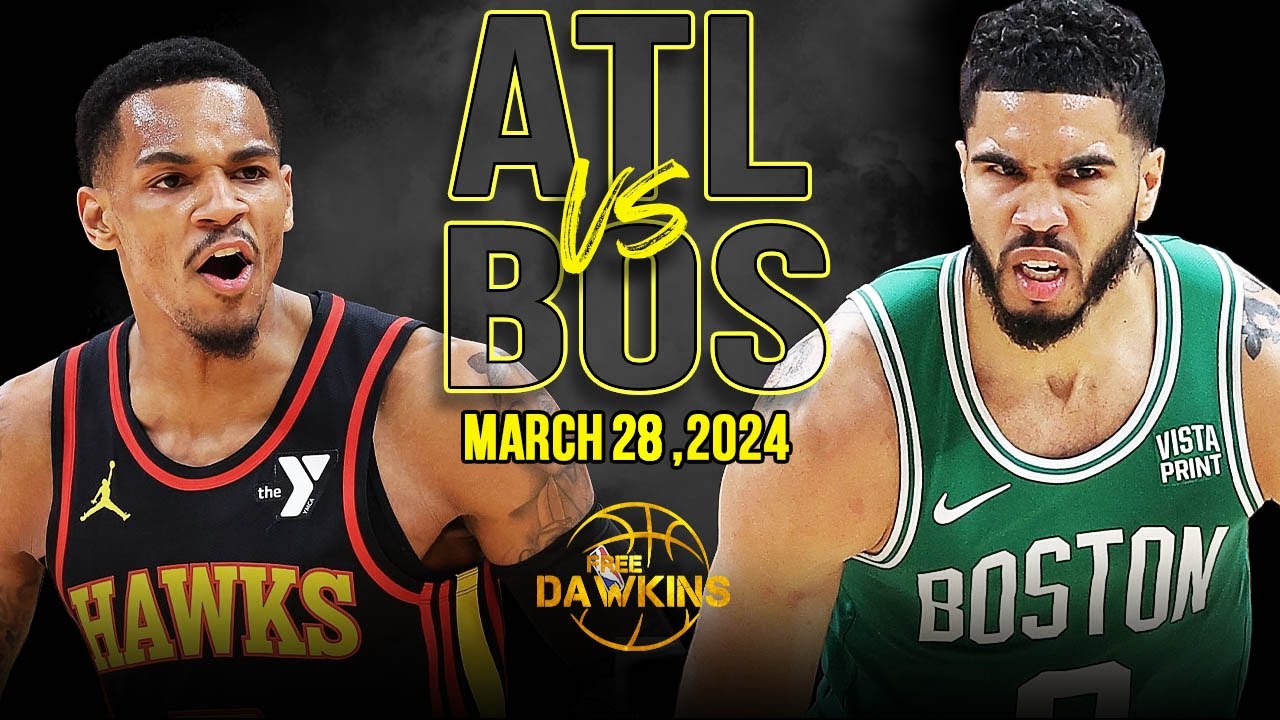 Atlanta Hawks vs Boston Celtics Full Game Highlights | March 28, 2024 | FreeDawkins