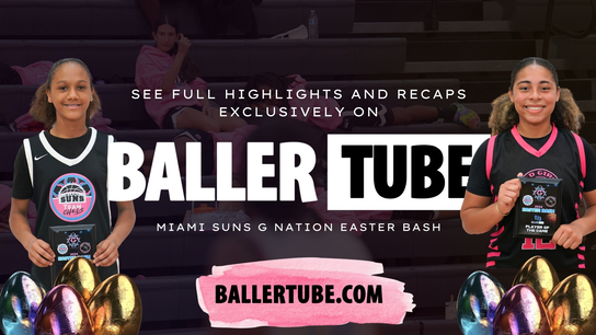 Easter Bash Showdown: Miami Suns G Nation x Ballertube Present the Ultimate Girls Basketball Tournament!