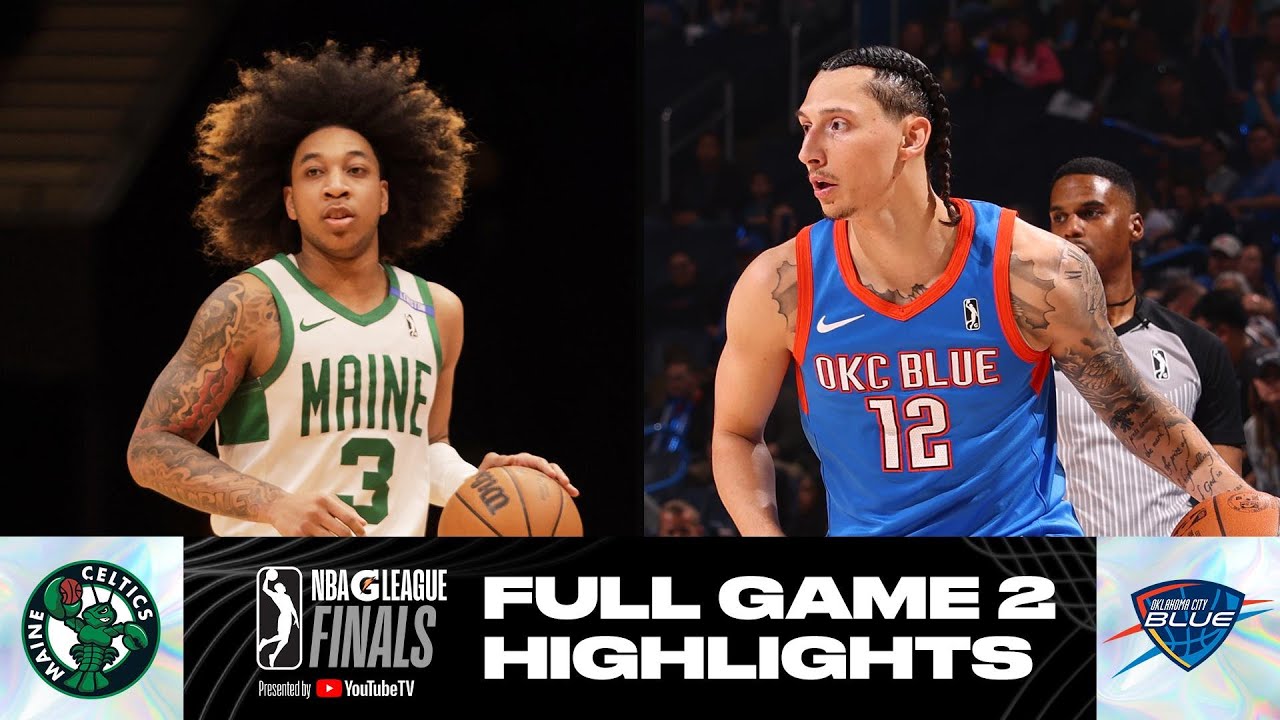 G League Finals Game 2: Oklahoma City Blue vs. Maine Celtics - Game Highlights