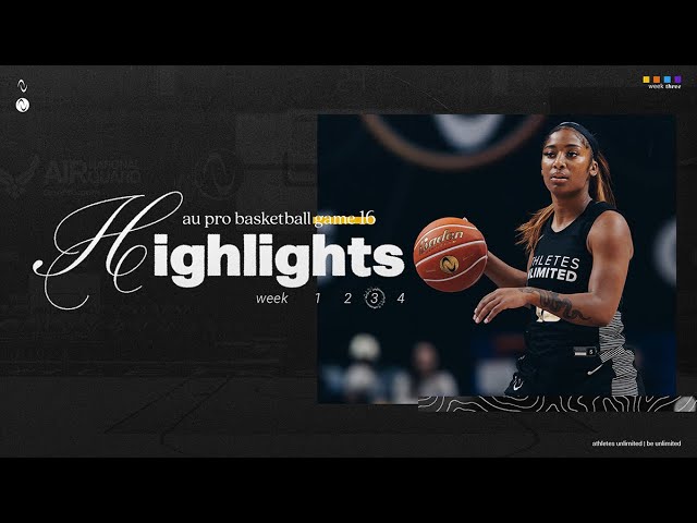 AU Pro Basketball Season 3: Game 16 Highlights