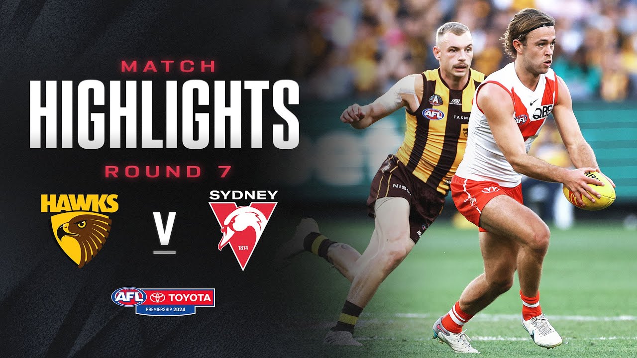 Hawthorn v Sydney Swans Highlights | Round 7, 2024 | AFL