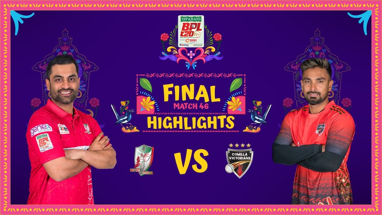BPL T20 2024: Final | Highlights | Comilla Victorians vs Fortune Barishal