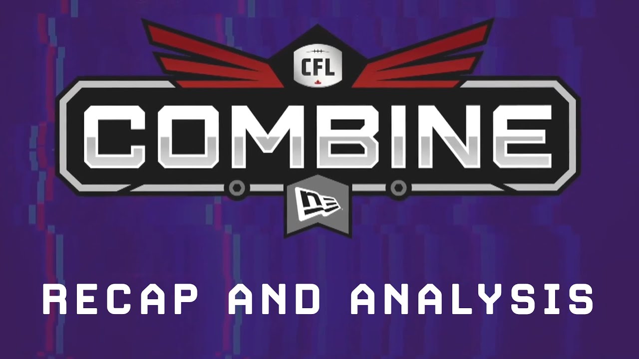 Recapping the 2024 CFL Combine