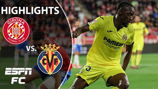 Girona vs. Villarreal | LALIGA Highlights | ESPN FC