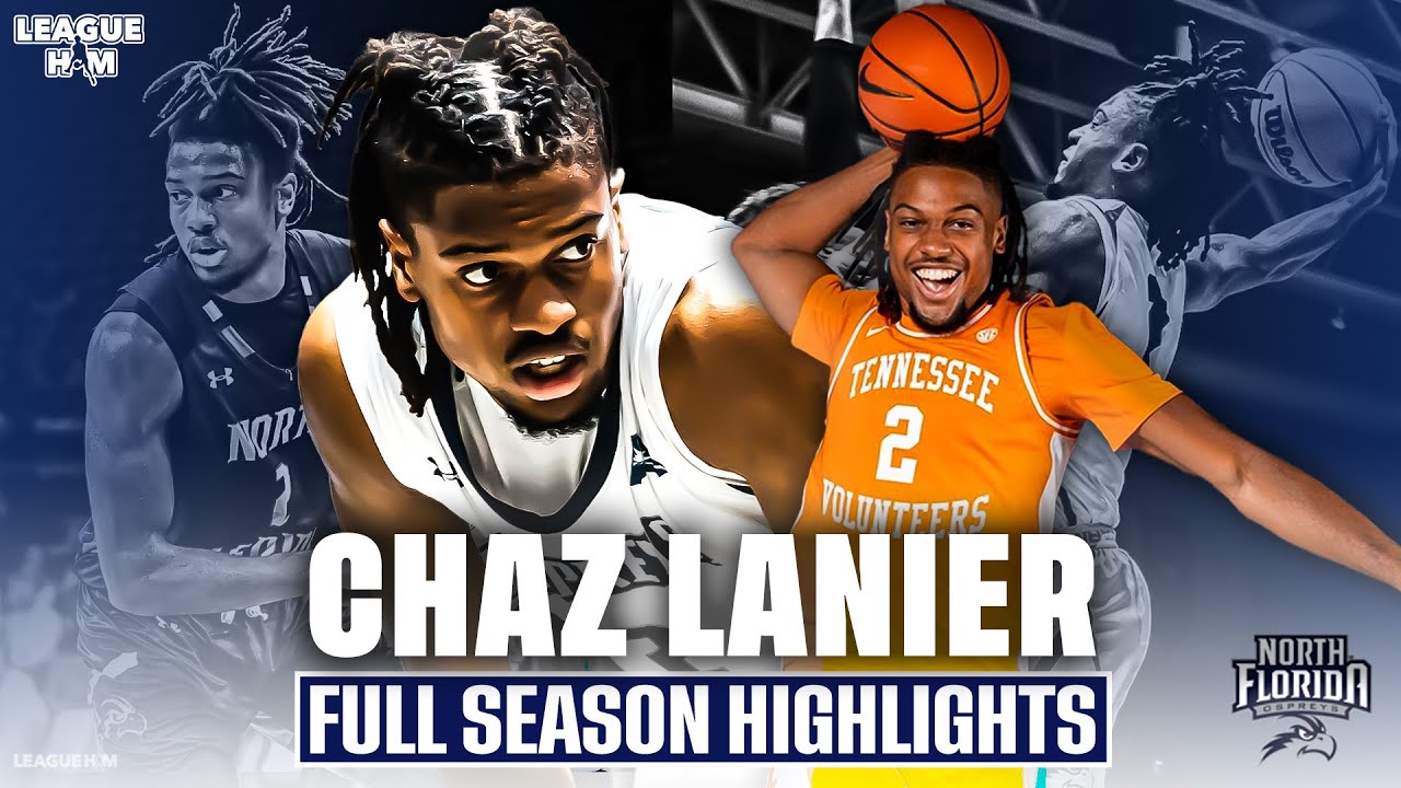 Chaz Lanier North Florida '23-24 Highlights | Tennessee Commit!