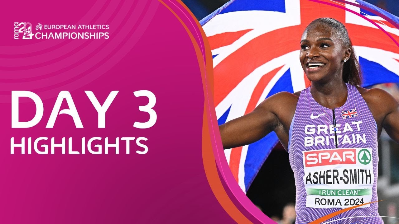 Roma 2024: Day Three Triumphs - European Athletics Championships Highlights