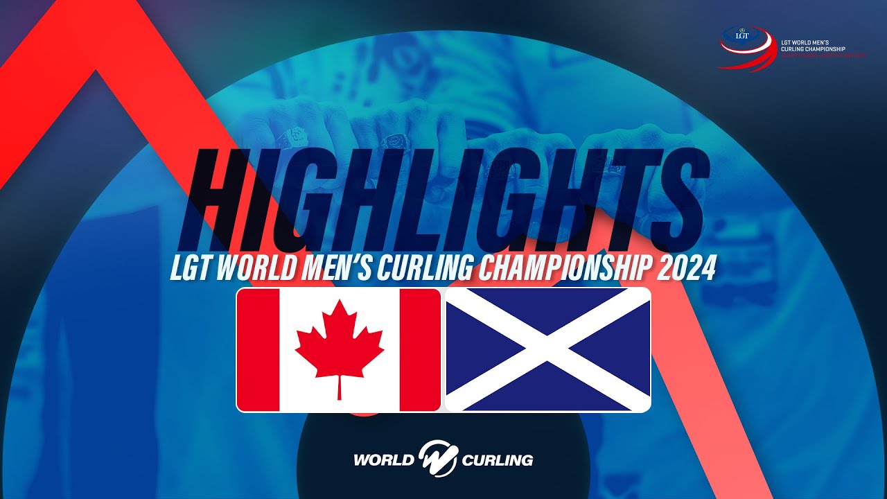 Semi-final Showdown: Canada vs. Scotland Highlights | LGT World Men's Curling Championship 2024
