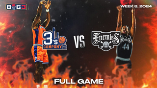 2024 BIG3 Week 8 | 3's Company vs. Enemies