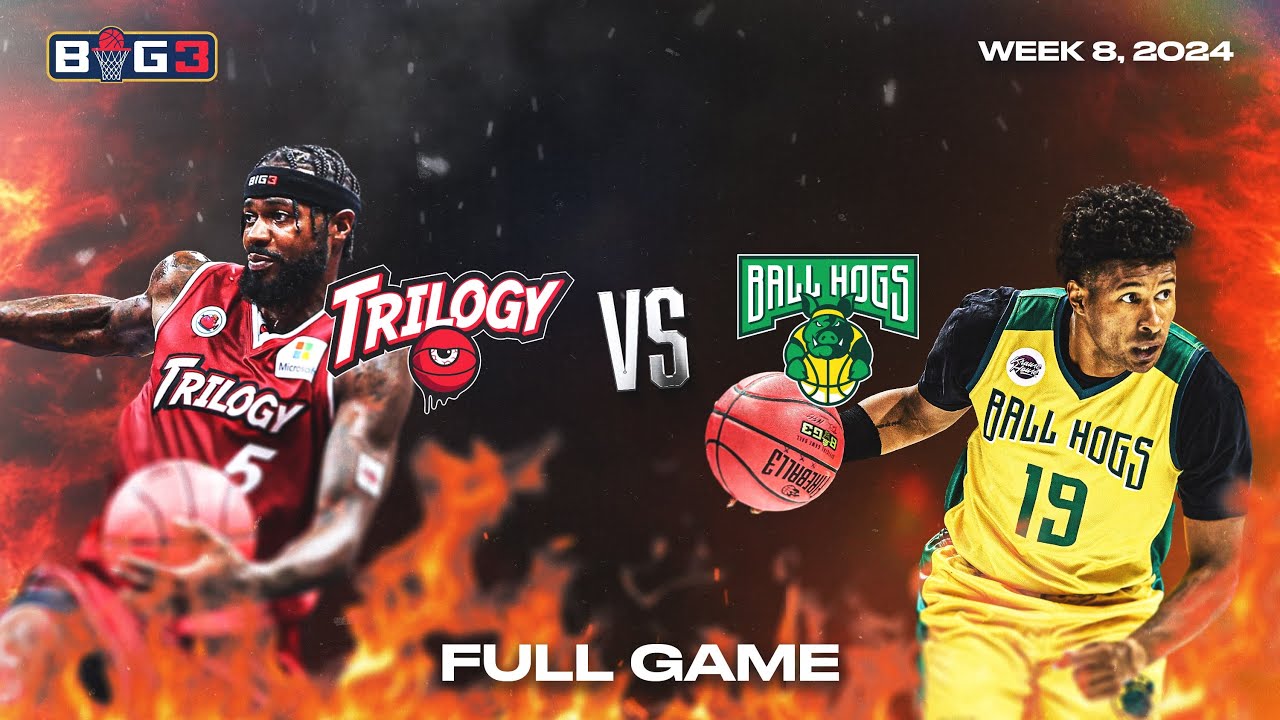 2024 BIG3 Week 8 | Trilogy vs. Ball Hogs