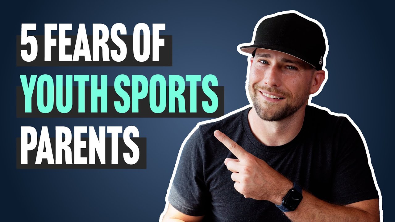 5 Fears of Youth Sports Parents