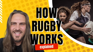 Rugby 101: All the basics of Rugby - All you need to know to watch your first game