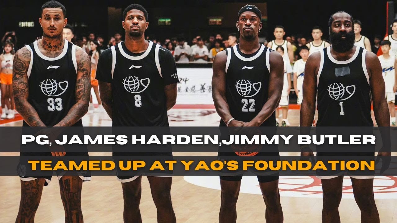 Jimmy Butler, Paul George, James Harden & Kyle Kuzma Squad Up At Yao Ming Foundation Charity Game