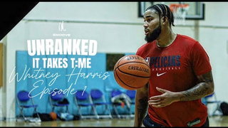 UNRANKED l "It Takes T:ME" Episode 1 l Whitney Harris