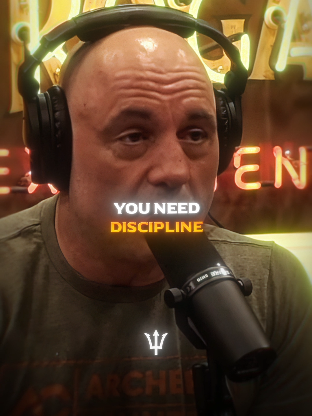 You need discipline.