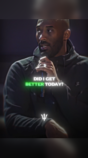 Did you get better today? - Kobe Bryant's recipe for success.