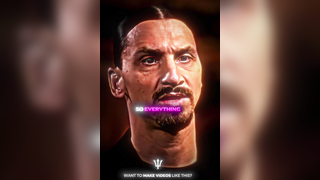 Zlatan's Mentality.