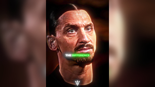 Zlatan's Mentality.
