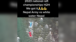 2023 national raft championship H2H racing Nepal Army vs white water Nepal #foryou #typ #nepal #tiktok #red #wegotit # #????????