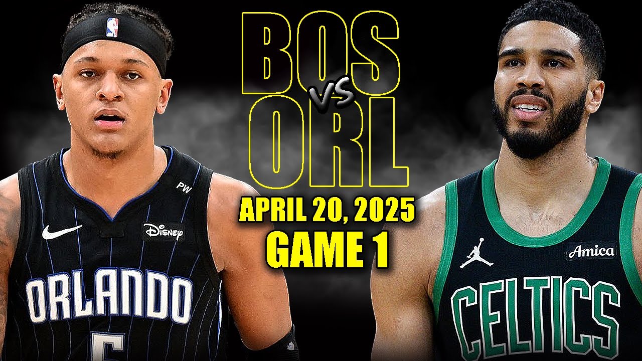 Boston Celtics vs Orlando Magic Full Game 1 Highlights - April 20, 2025 | NBA Playoffs
