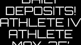 Daily Deposits, Athlete IV Athlete 5-25’