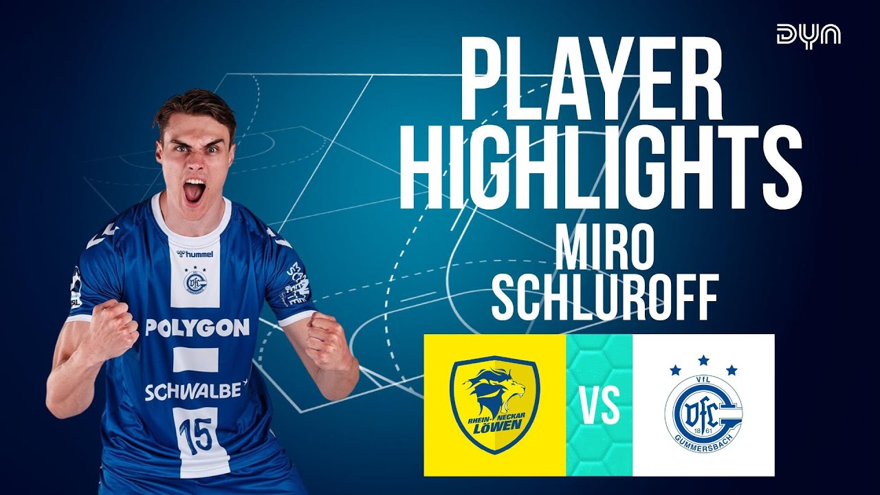 Miro Schluroff Highlights vs. Rhein-Neckar Löwen | DAIKIN HBL | Dyn Handball